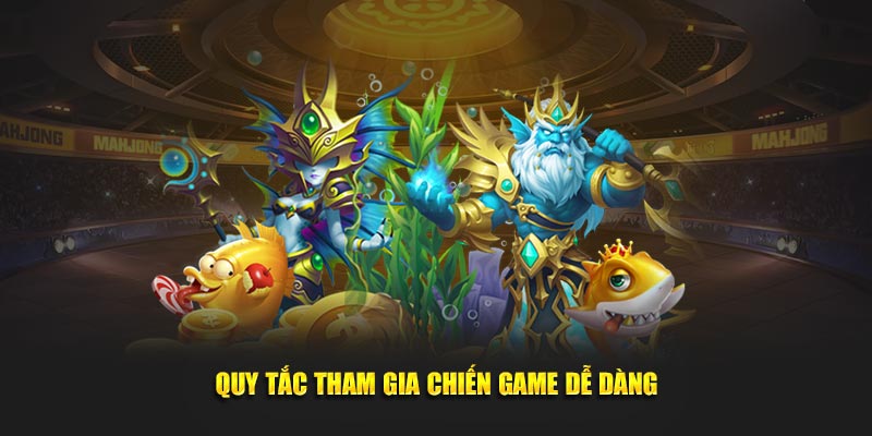 Quy tắc tham gia chiến game dễ dàng