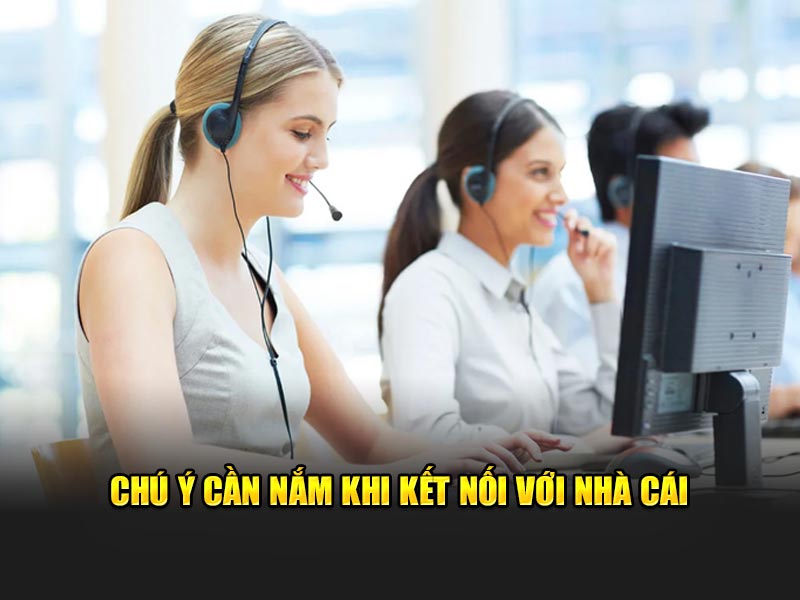 Chú ý cần nắm khi kết nối với nhà cái