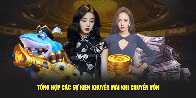 Tổng hợp các sự kiện khuyến mãi khi chuyển vốn