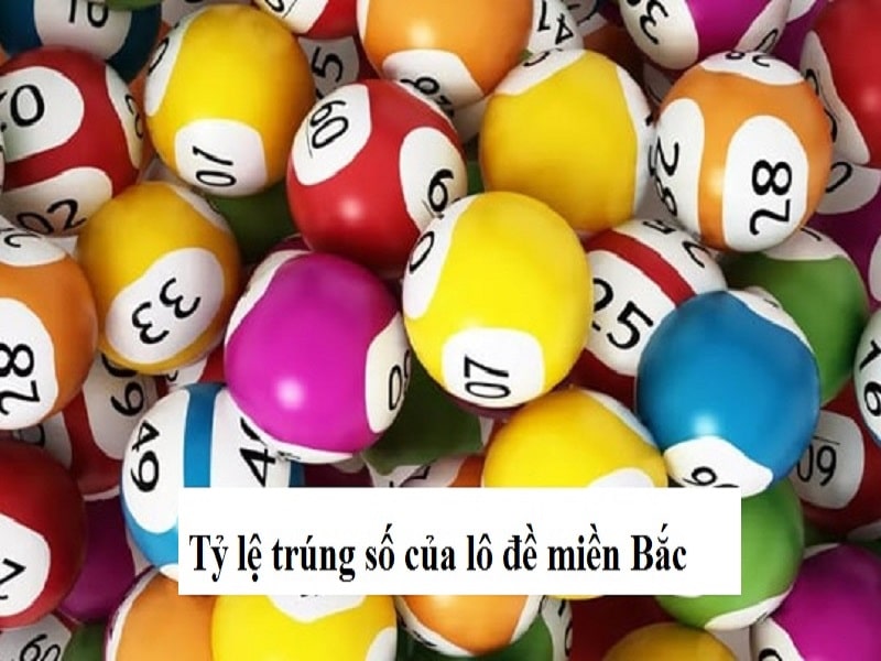 Xác suất trúng thưởng của loại hình xổ số miền Bắc
